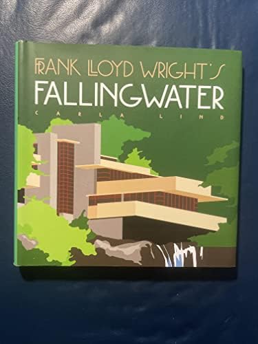 Fallingwater: Frank Lloyd Wright's Romance with Nature: Waggoner